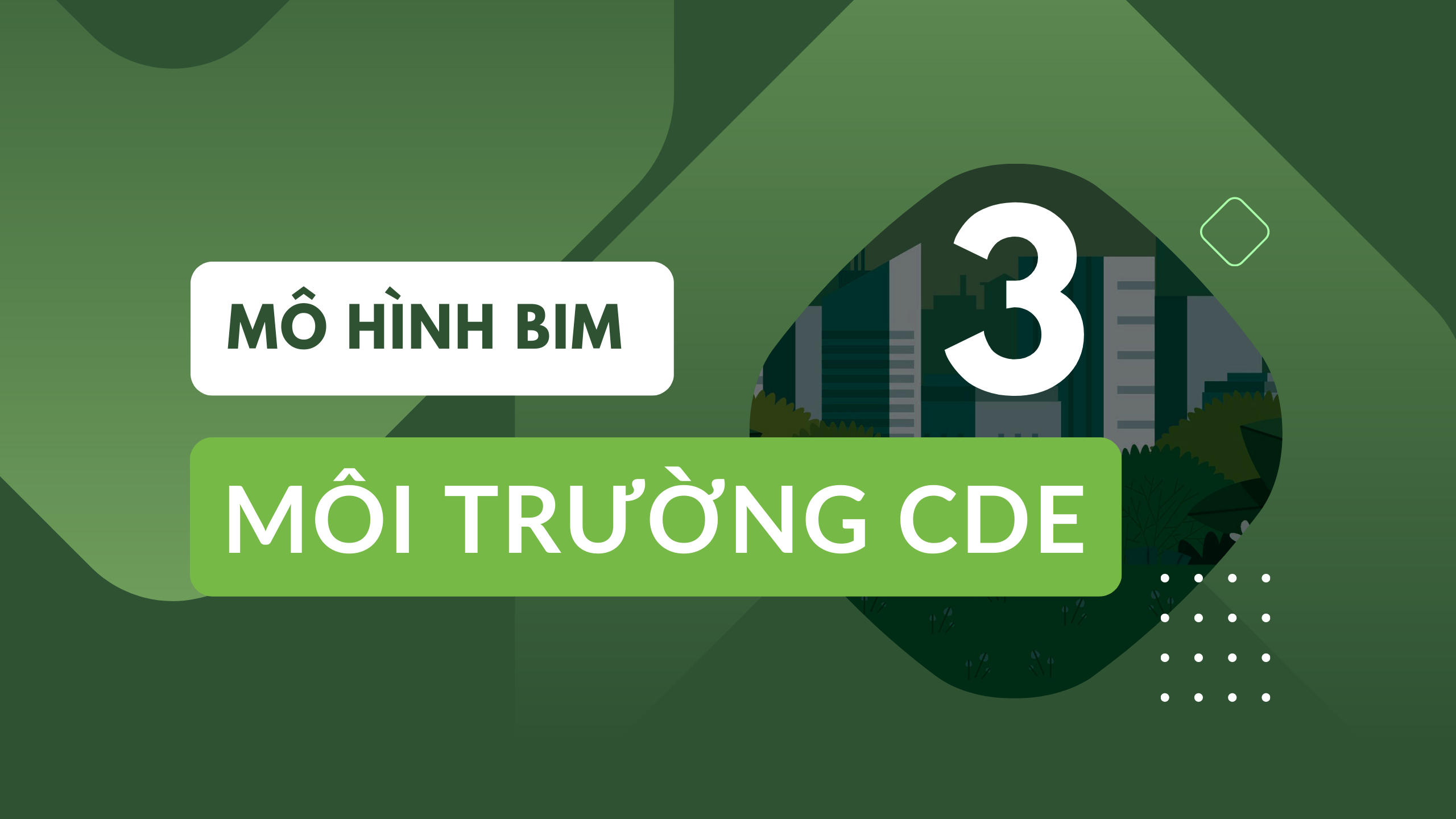 Môi trường CDE trong mô hình BIM