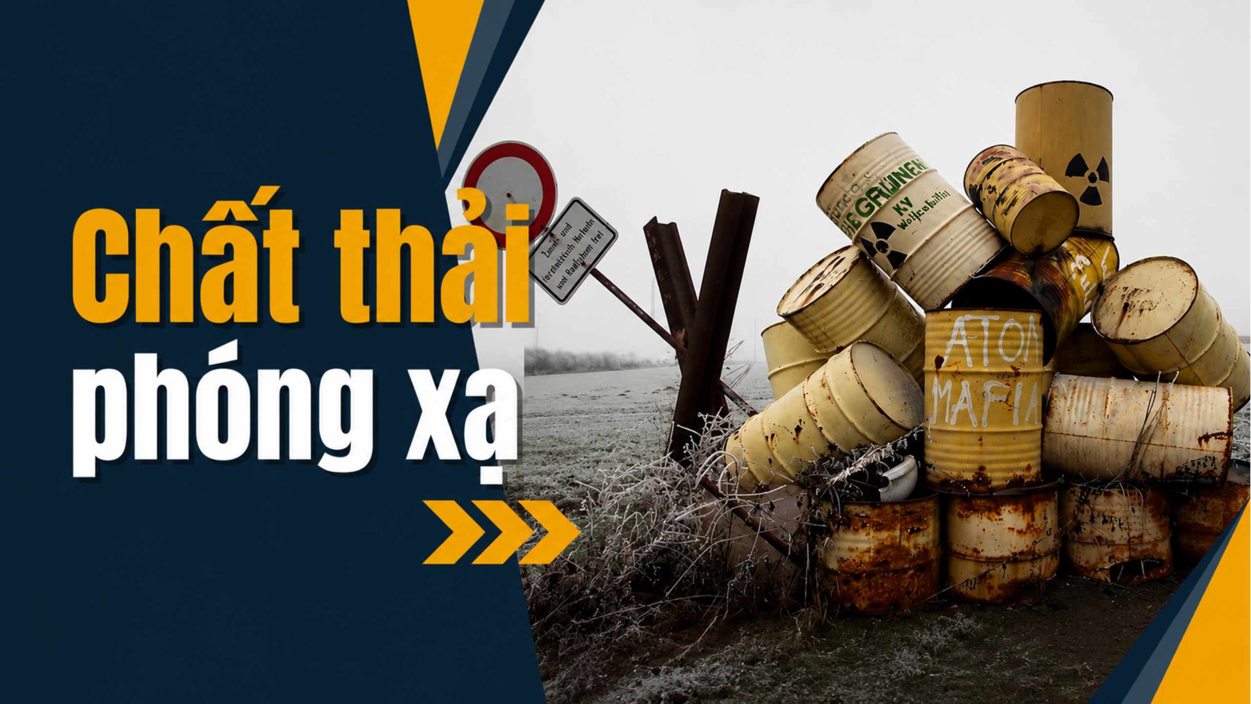 Chất thải phóng xạ hạt nhân – Phân loại, xử lý, tái chế