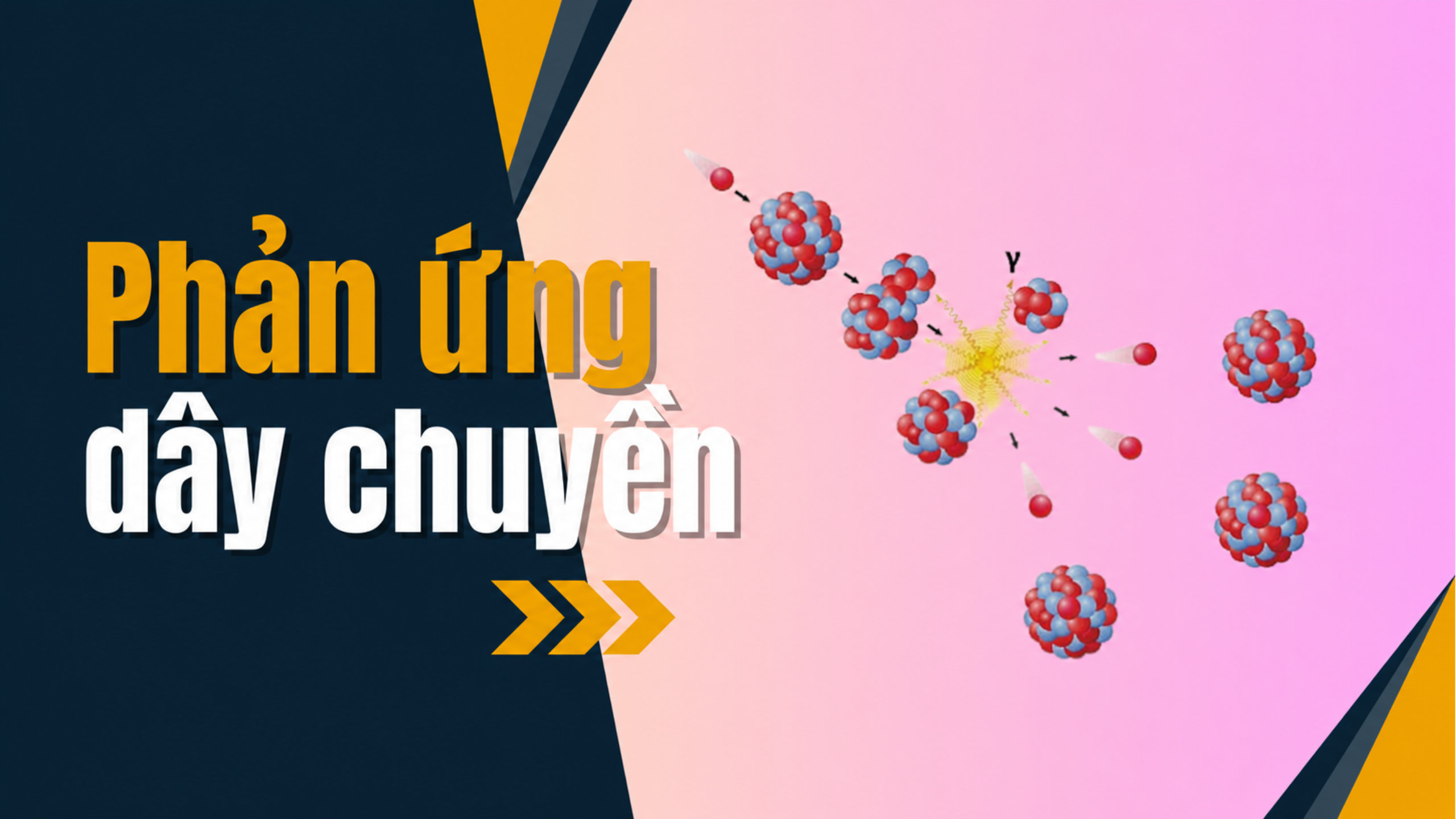 Phản ứng dây chuyền và điều kiện duy trì phản ứng hạt nhân