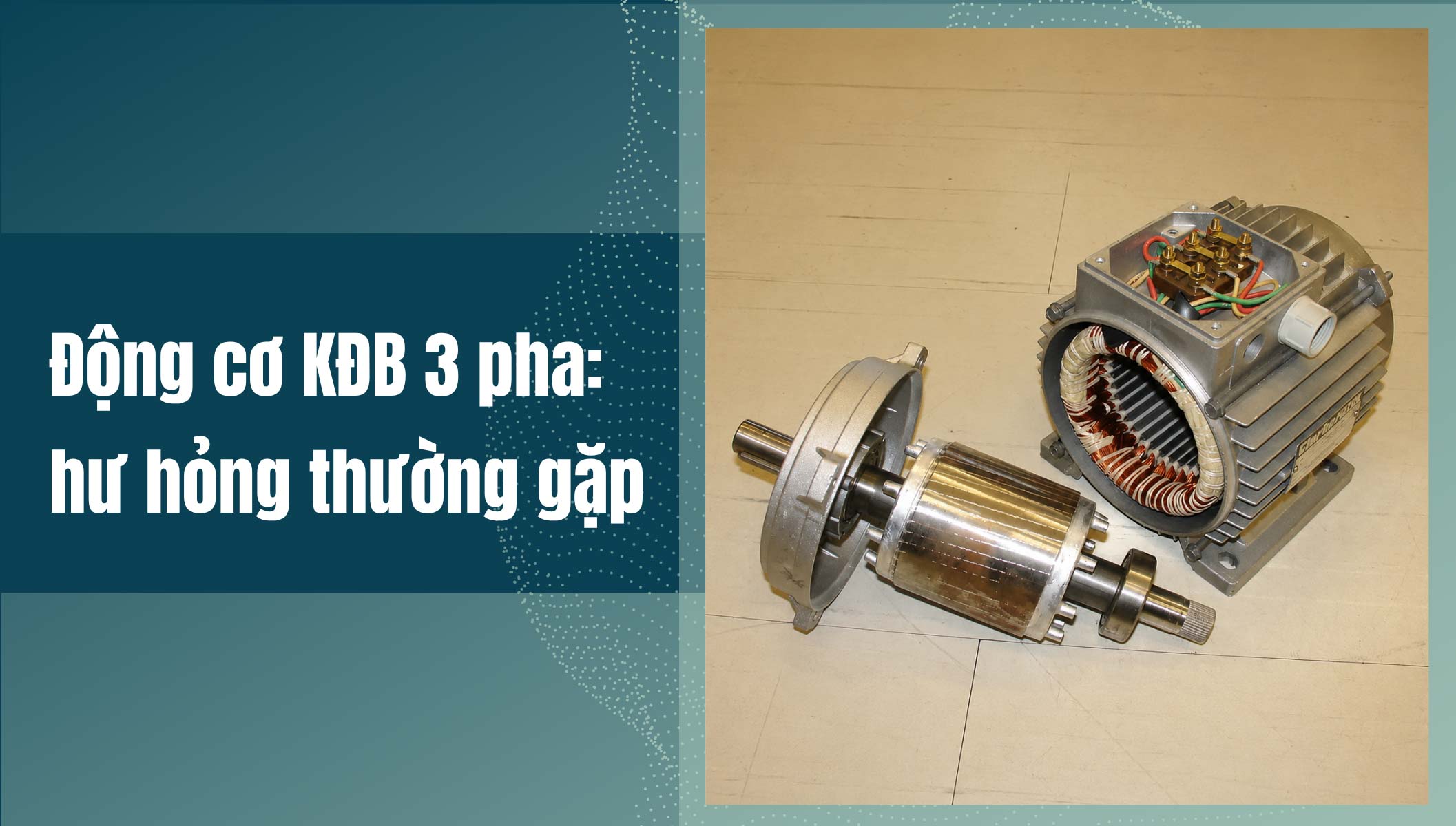 Các hư hỏng của động cơ không đồng bộ 3 pha