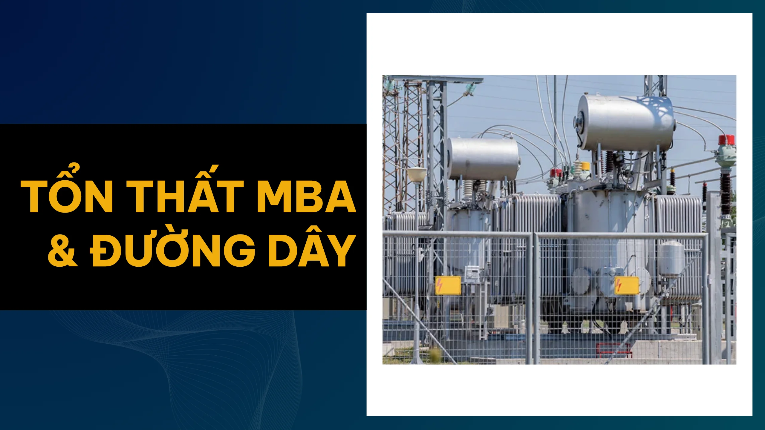 Cách tính tổn thất điện năng máy biến áp và đường dây