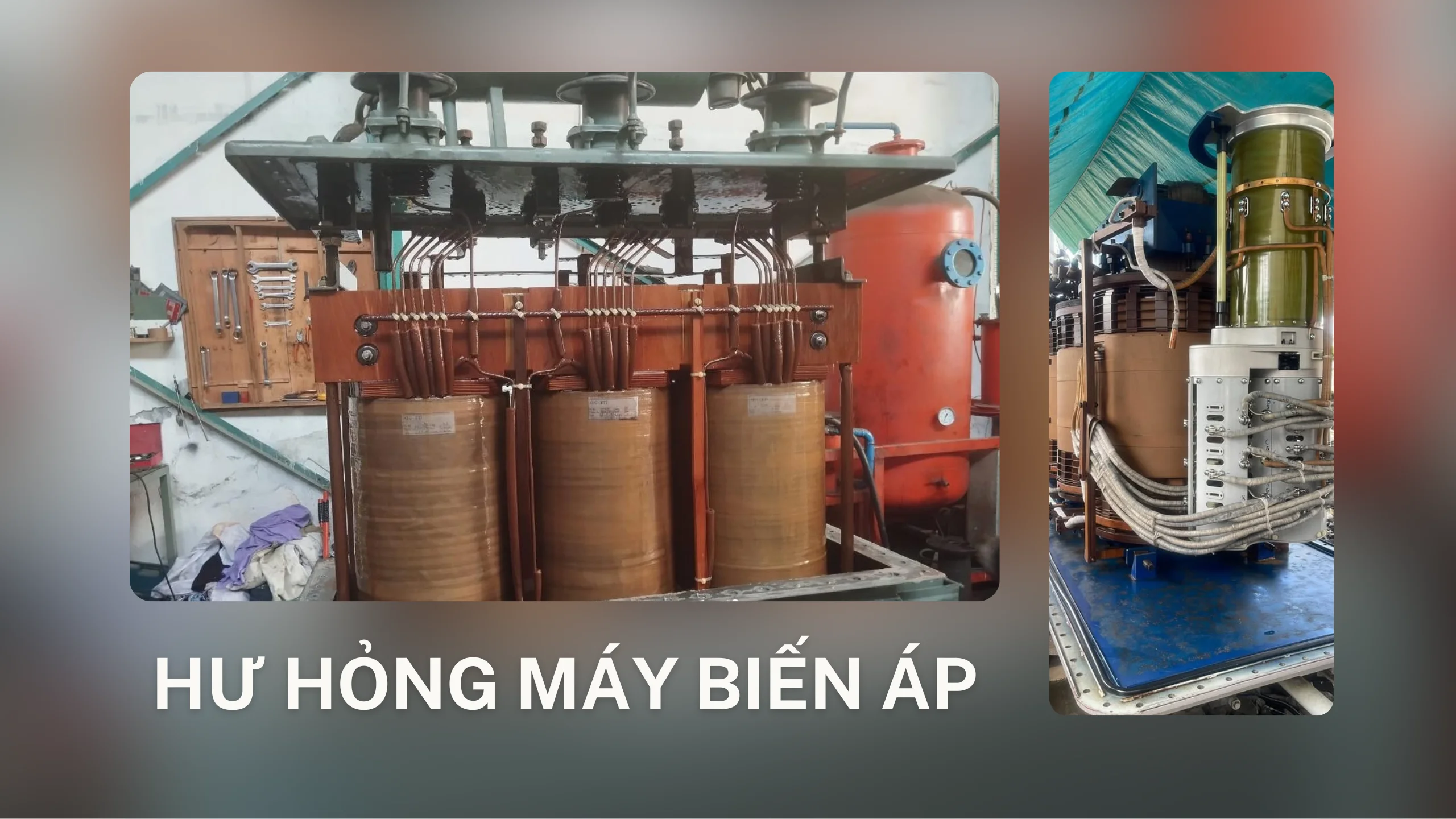 Các hư hỏng thường gặp và biện pháp sửa chữa Máy biến áp